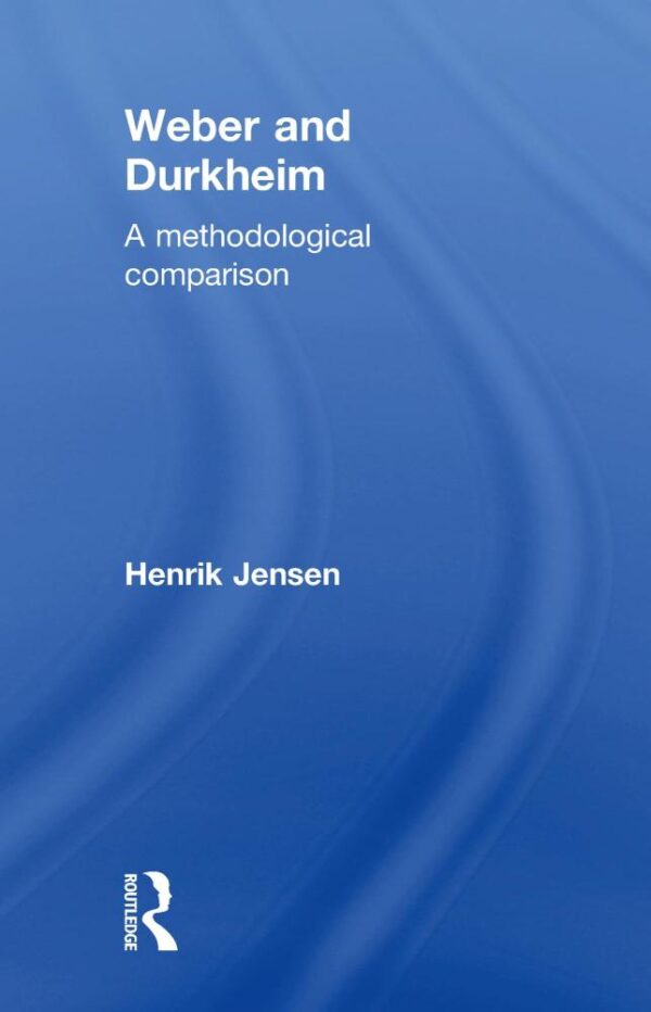 Weber and Durkheim: A Methodological Comparison