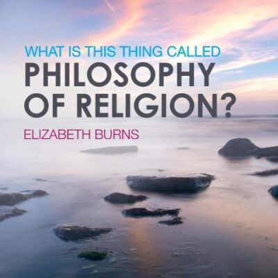 What is This Thing Called Philosophy of Religion?
