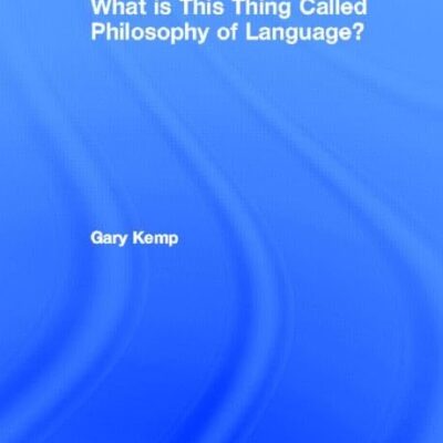 What is This Thing Called Philosophy of Language?
