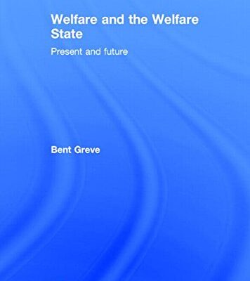 Welfare and the Welfare State: Present and Future