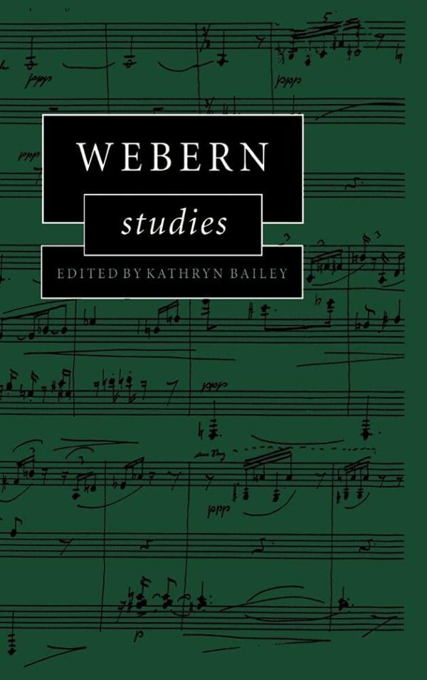 Webern Studies (Cambridge Composer Studies)