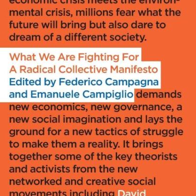 What We Are Fighting For: A Radical Collective Manifesto