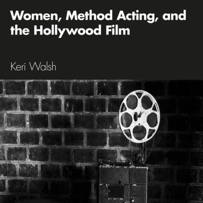 Women Method Acting and the Hollywood Film