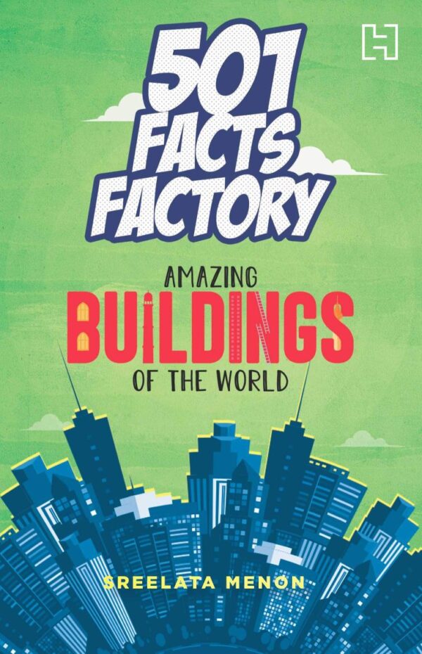 501 FACTS FACTORY: AMAZING BUILDINGS OF THE WORLD