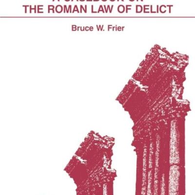 A Casebook on the Roman Law of Delicit: 2 (Society for Classical Studies Classical Resources)
