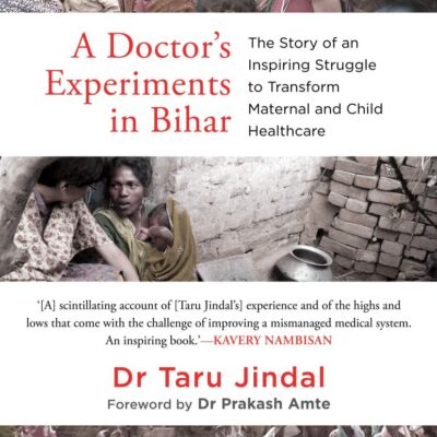 A Doctor’S Experiments In Bihar