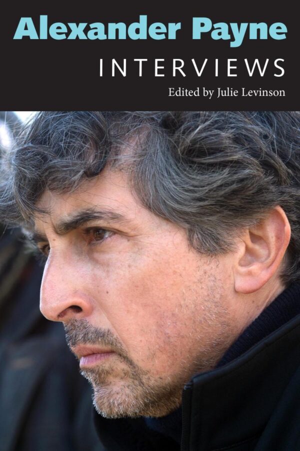 Alexander Payne: Interviews (Conversations with Filmmakers Series)