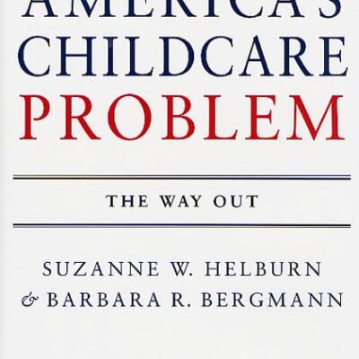 America`s Child Care Problem: The Way Out