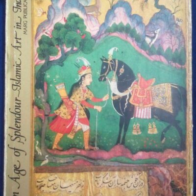 An Age of splendour-Islamic art in India