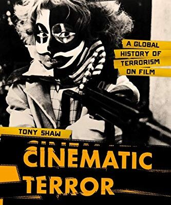 Cinematic Terror: A Global History of Terrorism on Film