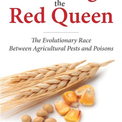 Chasing the Red Queen: The Evolutionary Race Between Agricultural Pests and Poisons