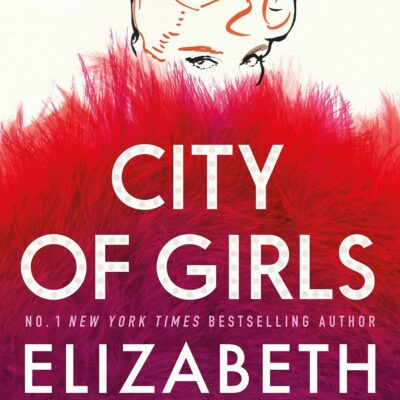 City of Girls: The Sunday Times Bestseller (High/Low)