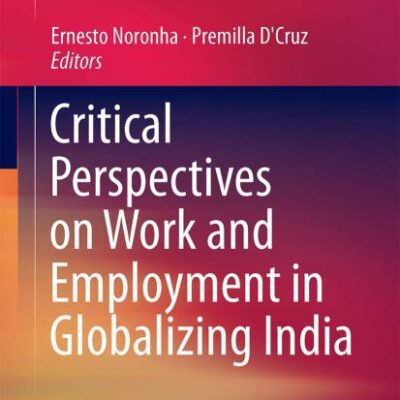 Critical Perspectives on Work and Employment in Globalizing India