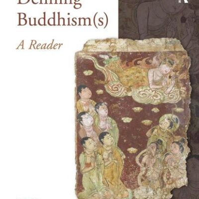 Defining Buddhism(s): A Reader (Critical Categories in the Study of Religion)