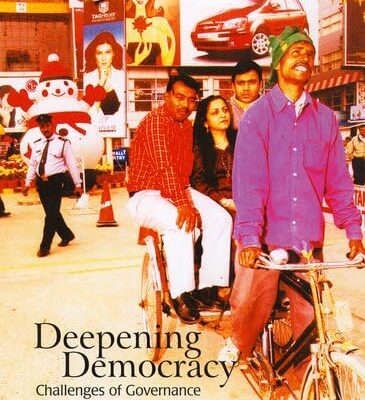 Deepening Demecracy: Challenges of Governance and Globalization in India