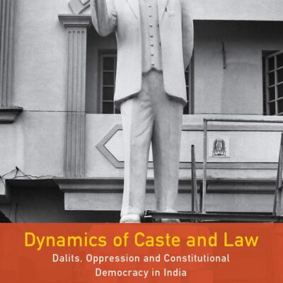 Dynamics of Caste and Law: Dalits