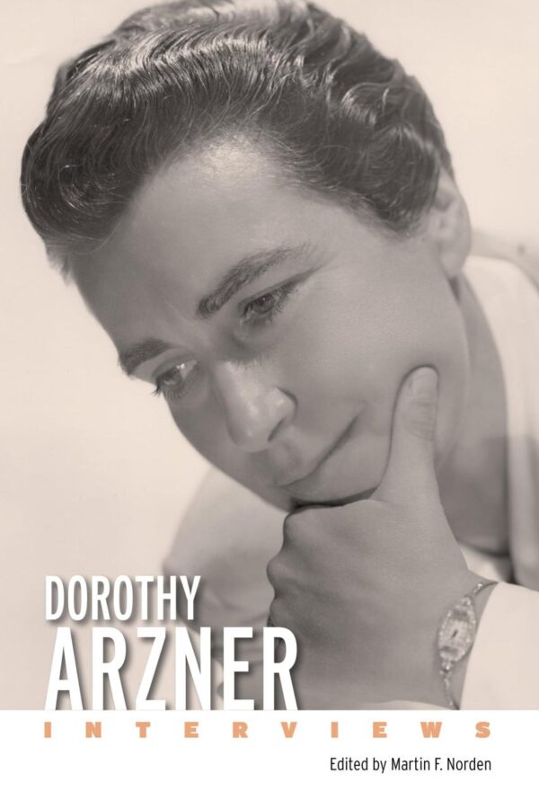 Dorothy Arzner: Interviews (Conversations with Filmmakers Series)