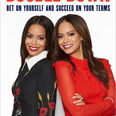 Double Down: Bet on Yourself and Succeed on Your Terms