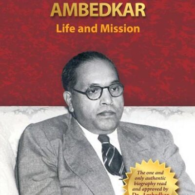 Dr.Babasaheb Ambedkar Life &Mission