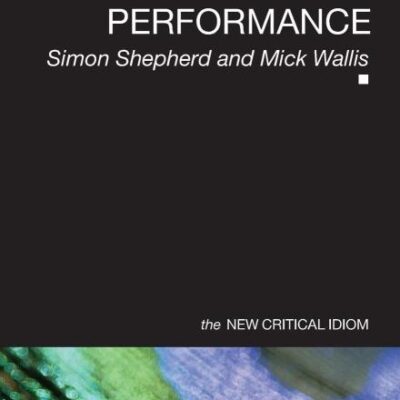 Drama/Theatre/Performance (The New Critical Idiom)