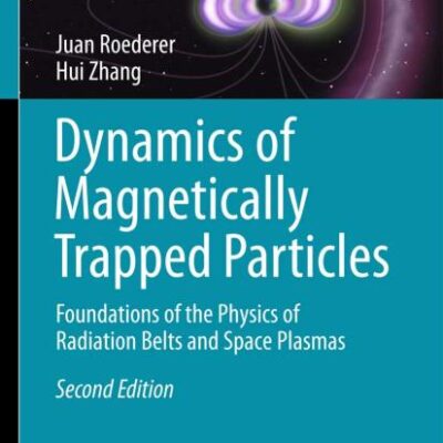 Dynamics of Magnetically Trapped Particles: Foundations of the Physics of Radiation Belts and Space Plasma