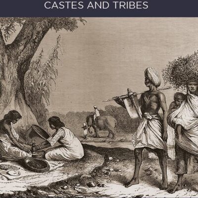 ETHNOGRAPHY - Castes and Tribes