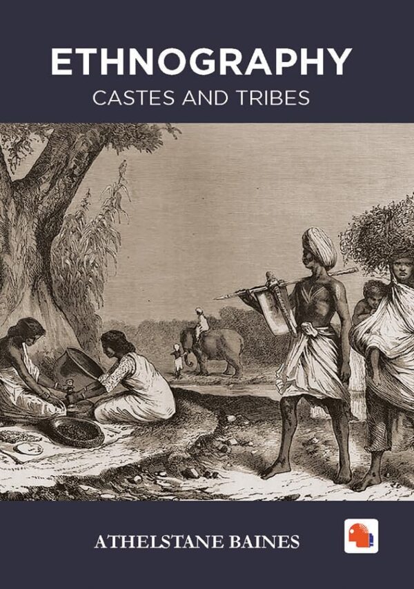 ETHNOGRAPHY - Castes and Tribes