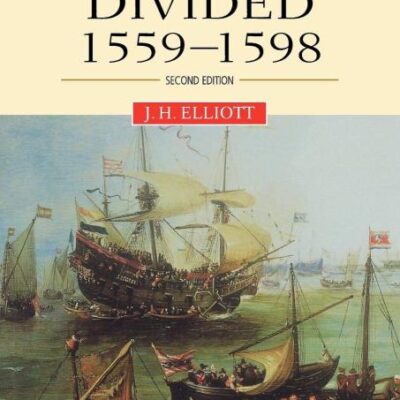 Europe Divided: 1559 - 1598 (Blackwell Classic Histories of Europe)
