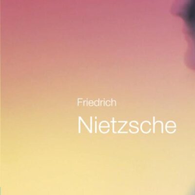 Friedrich Nietzsche (Routledge Critical Thinkers)