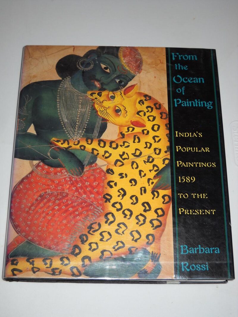 From the Ocean of Painting: India`s Popular Paintings 1589 to the Present: India's Popular Paintings