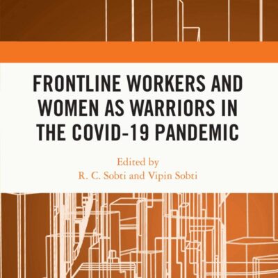 Frontline Workers and Women as Warriors in the Covid-19 Pandemic