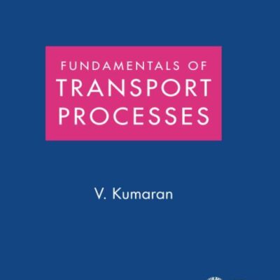 Fundamentals of Transport Processes with Applications (Cambridge IISc Series)