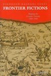 Frontier Fictions: Shaping the Iranian Nation