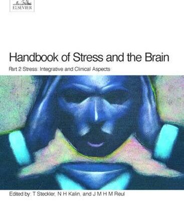 Handbook of Stress and the Brain Part 2: Stress: Integrative and Clinical Aspects: Volume 15 (Techniques in the Behavioral and Neural Sciences)