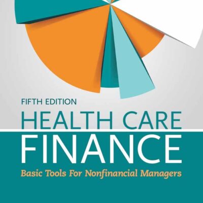 Health Care Finance: Basic Tools for Nonfinancial Managers