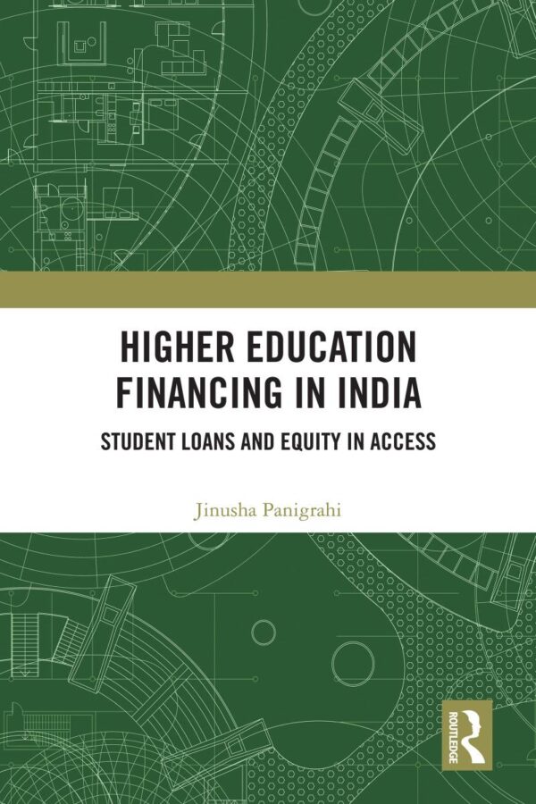 Higher Education Financing in India: Student Loans and Equity in Access
