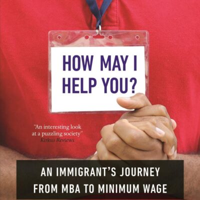 How May I Help You: An Immigrant's Journ