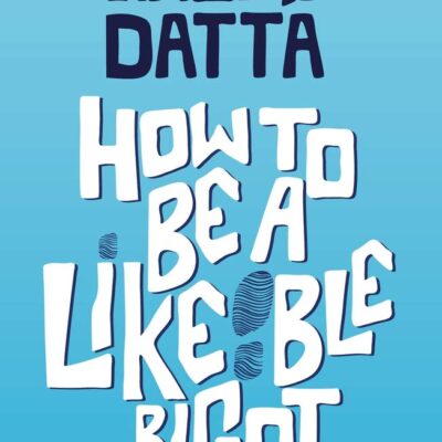 How to Be a Likeable Bigot: A Handbook for the Savvy Survivor