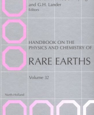 Handbook on the Physics and Chemistry of Rare Earths: Volume 32 (Handbook on the Physics & Chemistry of Rare Earths)