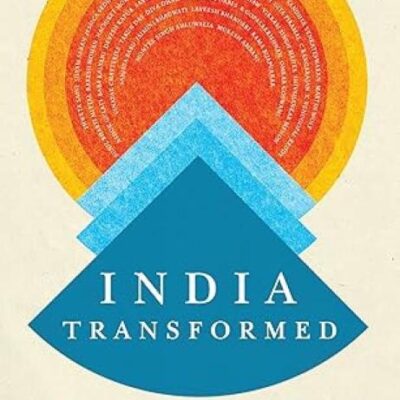 India Transformed: 25 Years of Economic Reforms