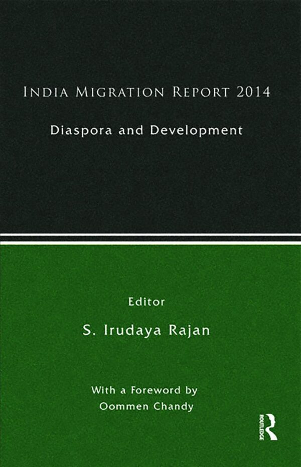 India Migration Report 2014: Diaspora and Development