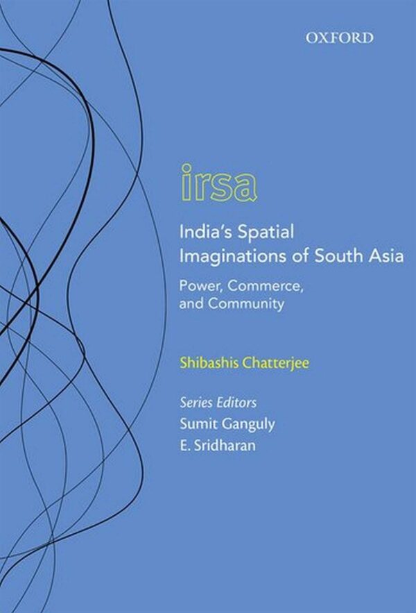 India'Ss Spatial Imaginations Of South Asia C