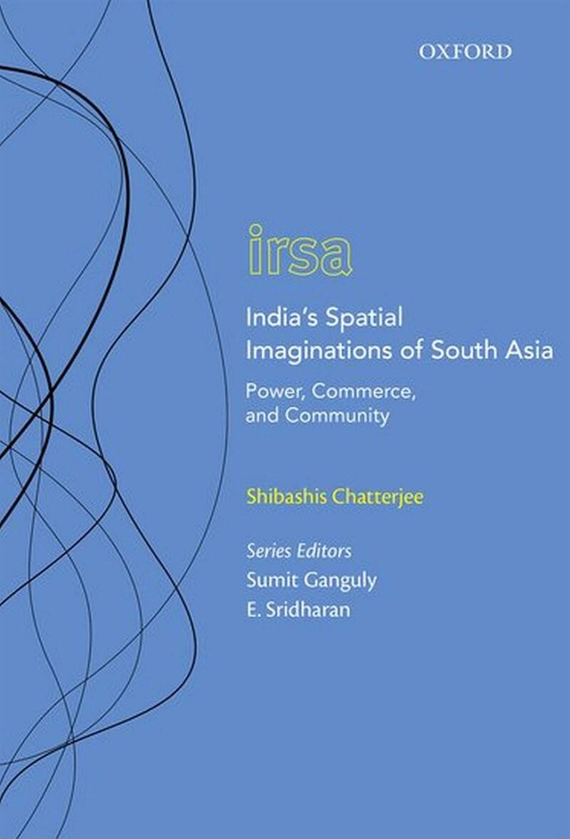 India'Ss Spatial Imaginations Of South Asia C