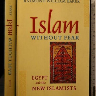 Islam Without Fear: Egypt and the New Islamists