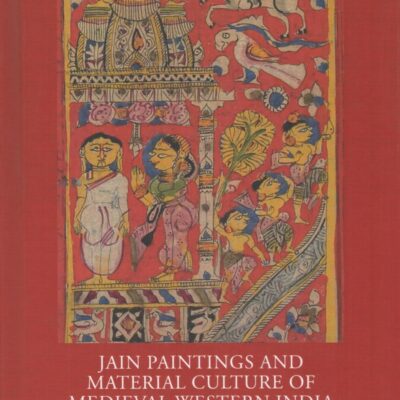 Jain Paintings and Material Culture of Medieval Western India