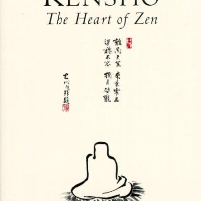 Kensho: The Heart of Zen (Shambhala Dragon Editions)