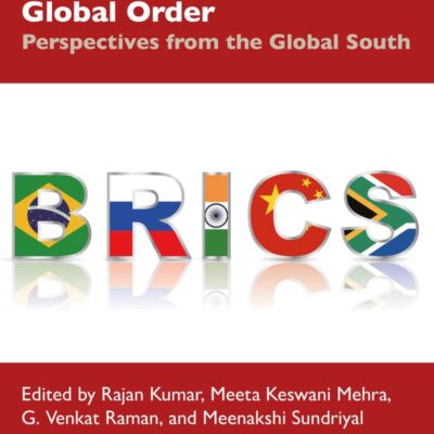 Locating BRICS in the Global Order: Perspectives from the Global South