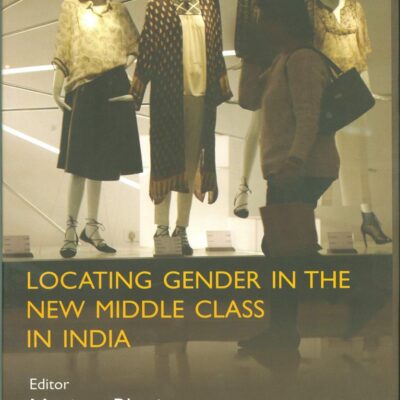 Locating Gender in the New Middle Class in India