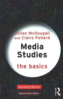 Media Studies: The Basics (Second Edition) [Paperback] Julian McDougall and Claire Pollard