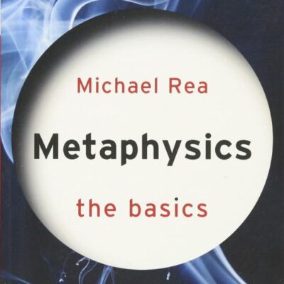 Metaphysics: The Basics